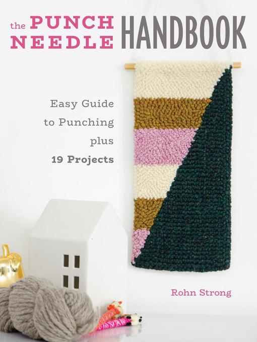 Title details for The Punch Needle Handbook by Rohn Strong - Available